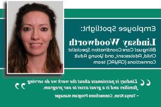 Employee Spotlight: Lindsay Woodworth, Bilingual Care Coordinator Specialist, Child, Adolescent, and Young Afult Connections (CAYAC) team. "Lindsay is passionate about the work we do serving families and is a great asset to our program", Tonya Kron, Connections Program manager